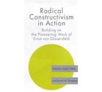 Radical Constructivism in Action, Studies in Mathematics Education Series, 15 Leslie Steffe, Patrick W. Thompson (Auteur)