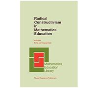 Radical Constructivism In Mathematics Education