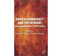 Radical Democracy And The Internet