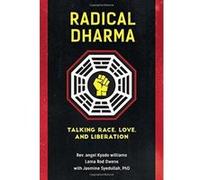 Radical Dharma: Talking Race, Love, and Liberation