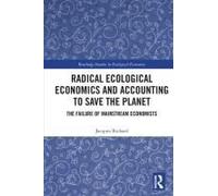 Radical Ecological Economics And Accounting To Save The Planet