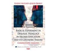 Radical Experiment In Dialogic Pedagogy In Higher Education & Its Centauric Failure
