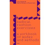 Radical Fashion Exercises: A Workbook of Modes and Methods by Laura Gardner NEUF