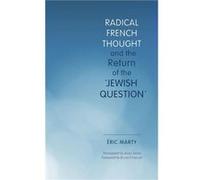 Radical French Thought and the Return of the quotJewish Questionquot - Eric Marty - Indiana University Press - Livre en Anglais - Hardback Eric MartyEric Marty (Auteur)