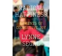 Radical Happiness: Moments of Collective Joy - [Version Originale] Inconnu (Auteur)