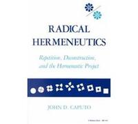 Radical Hermeneutics, Studies in Phenomenology and Existential Philosophy Series John D. Caputo (Auteur)