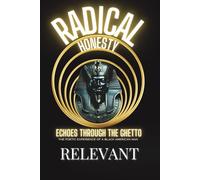 Radical Honesty: Echoes Through the Ghetto: The Poetic Experience of a Black American Man