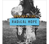Radical Hope: Ethics in the Face of Cultural Devastation