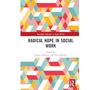 Radical Hope in Social Work
