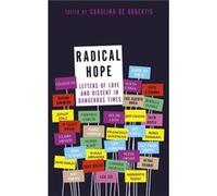 Radical Hope: Letters Of Passion About Carolina De Robertis, (Auteur)