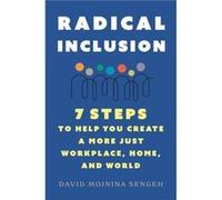 Radical Inclusion by David Moinina Sengeh David Moinina Sengeh (Auteur)