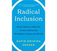 Radical Inclusion by David Moinina Sengeh David Moinina Sengeh (Auteur)