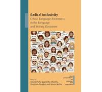 Radical Inclusivity: Critical Language Awareness in the Language and Writing Classroom
