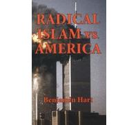 Radical Islam vs. America by Benjamin Hart (2010-01-01)