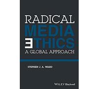 Radical Media Ethics C