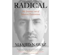 Radical: My Journey Out of Islamist Extremism