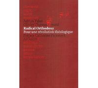 Radical orthodoxy Pour une révolution théologique - Adrian Pabst - Ad Solem - broché - Essai
