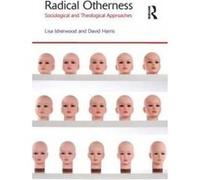 Radical Otherness - [Version Originale] Lisa Isherwood, David Harris (Auteur)