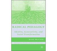Radical Pedagogy, Psychoanalysis, Education, and Social Transformation Mark Bracher (Auteur)
