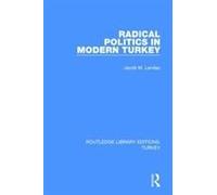 Radical Politics In Modern Turkey