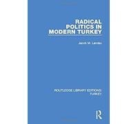 Radical Politics In Modern Turkey