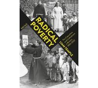 Radical Poverty The Capuchins and Catholicism in Britain, 1850-2022 - Dr Liam Temple - T&T Clark - ebook (ePub) - Livre