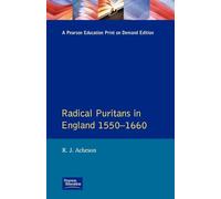 Radical Puritans in England 1550 - 1660