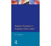 Radical Puritans in England, 1550-1660, Seminar Studies in History R.J. Acheson (Auteur)