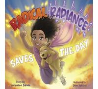 Radical Radiance: Saves the Day