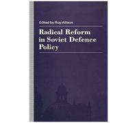 Radical Reform In Soviet Defence Policy