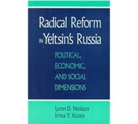 Radical Reform in Yeltsin's Russia Irina Y. Kuzes, Lynn D. Nelson (Auteur)