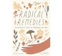 Radical Remedies by Elana Gabrielle Elana Gabrielle (Auteur)