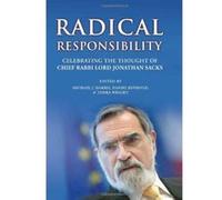 Radical Responsibility:: Celebrating the Thought of Chief Rabbi Lord Jonathan Sacks - [Livre en VO] Michael J Harris, Daniel Rynhold, Tamra Wright (Auteur)