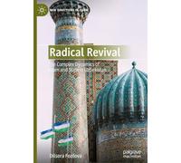 Radical Revival: The Complex Dynamics of Islam and State in Uzbekistan