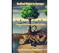 Radical Right in Europe: The Battle for Power in the 21st Century