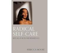 Radical Self-Care