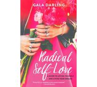 Radical Self-Love: A Guide to Loving Yourself and Living Your Dreams
