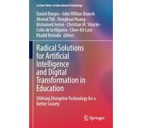 Radical Solutions for Artificial Intelligence and Digital Transformation in Education: Utilising Disruptive Technology for a Better Society