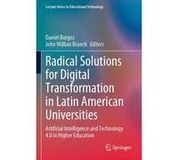 Radical Solutions For Digital Transformation In Latin American Universities