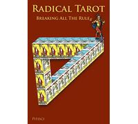 Radical Tarot: Breaking all the Rules