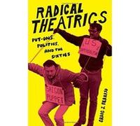 Radical Theatrics: Put-Ons, Politics, and the Sixties - [Livre en VO] Craig J Peariso (Auteur)
