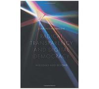 Radical Transparency And Digital Democracy