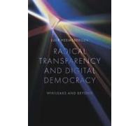 Radical Transparency And Digital Democracy