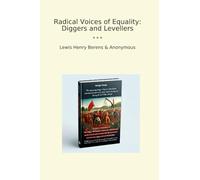 Radical Voices of Equality: Diggers and Levellers