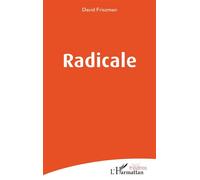 Radicale - David Friszman - L'harmattan - broché - Théâtre