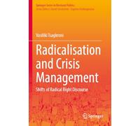 Radicalisation and Crisis Management: Shifts of Radical Right Discourse