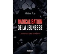 Radicalisation de la jeunesse Michel Fize (Auteur)