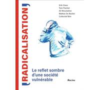 Radicalisation: Le reflet sombre d’une société vulnérable