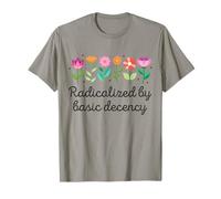 Radicalisé par Basic Decency Flower Activiste de Justice Sociale T-Shirt