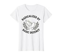 Radicalisé par Basic Decency Social Justice Activism T-Shirt Graphique avec Valeur, Femme, Blanc, XS